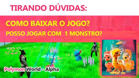 Polychain Monsters: Tira dúvidas - "Como Baixar o jogo?" "Posso Jogar com 1 monstro?"