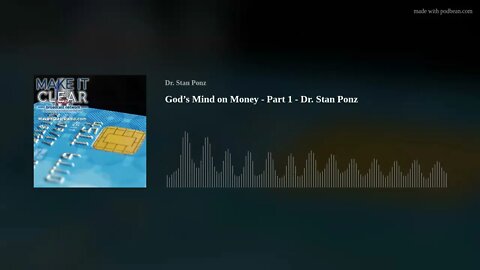 God’s Mind on Money - Part 1 - Dr. Stan Ponz