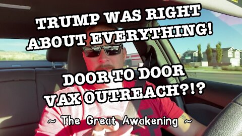 Trump Was Right About EVERYTHING! Nazi Style Door To Door “Outreach”?!? ~ The Great Awakening ~