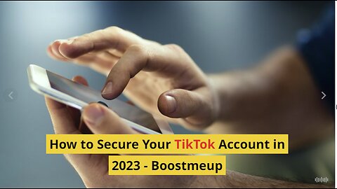 How to Secure Your TikTok Account