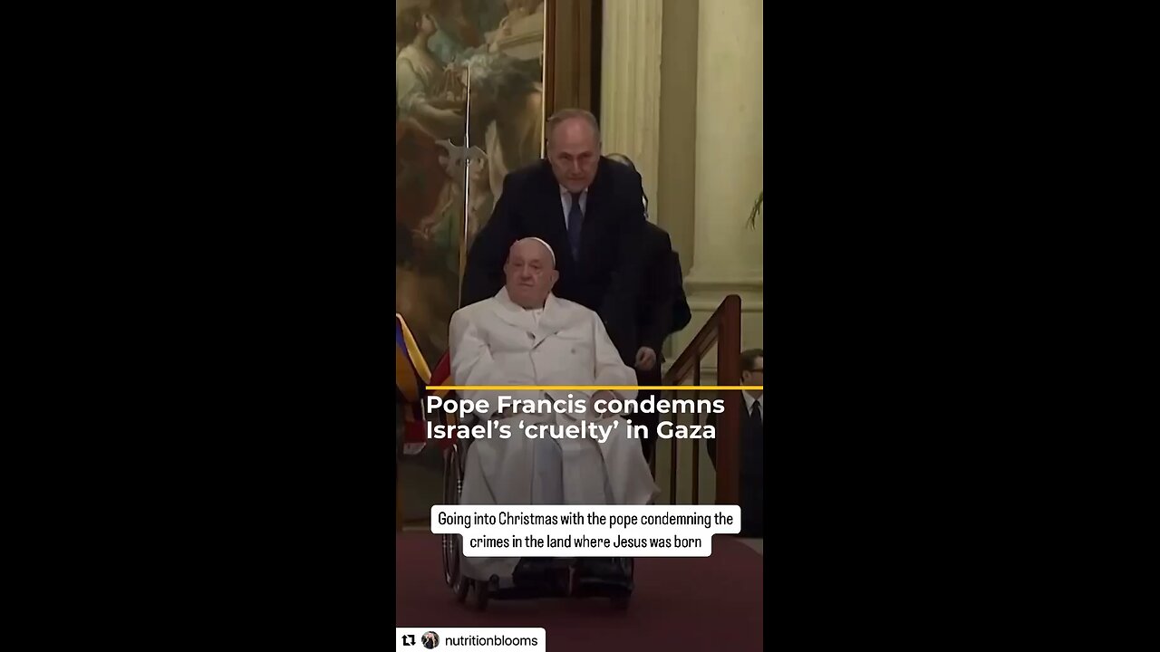 Pope condemns Israel killing of children in Gaza. Content by @nutritionblooms Instagram, 12-23-24