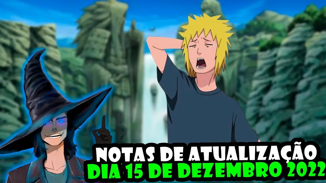 NOTAS DE ATUALIZAÇÃO 15 DE DEZEMBRO 2022 #narutoonline #tomoyosanbruxao #atualizações #eventos