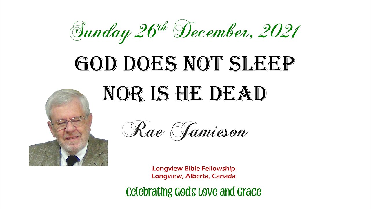 God does not sleep, nor is He dead - Rae Jamieson