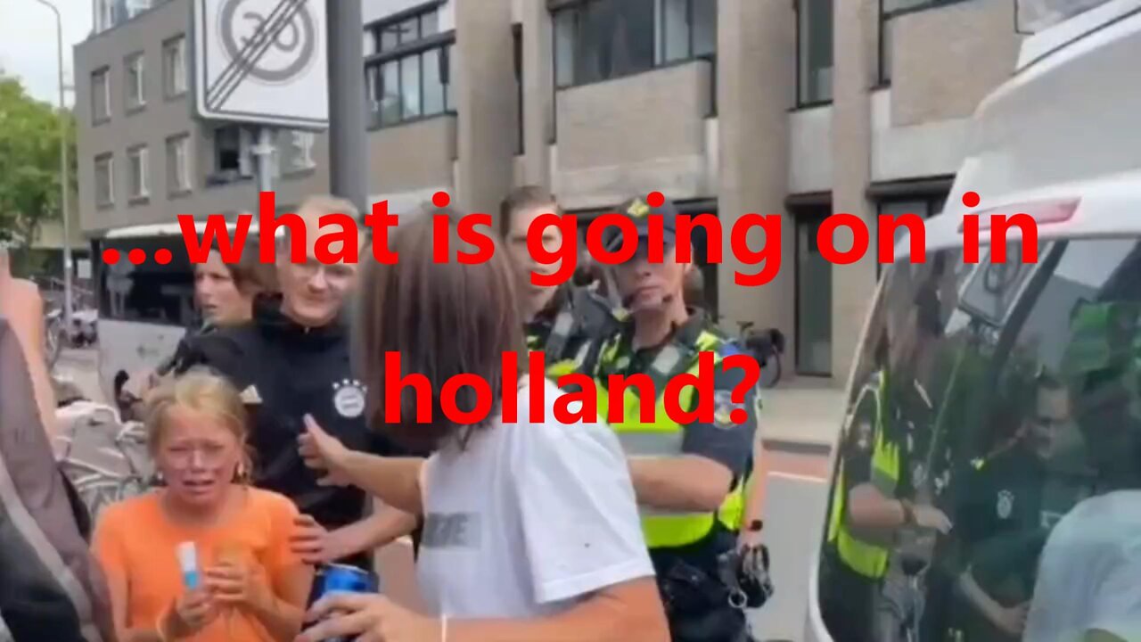 ...what is going on in holland?