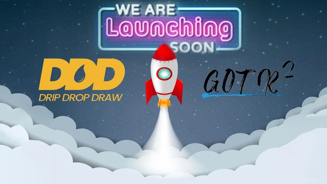 ITS ALL ABOUT TO GO OFF - DDD and GOTR2 set to launch very soon