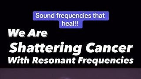 HOW FREQUENCIES SHATTER CANCER CELLS 💣