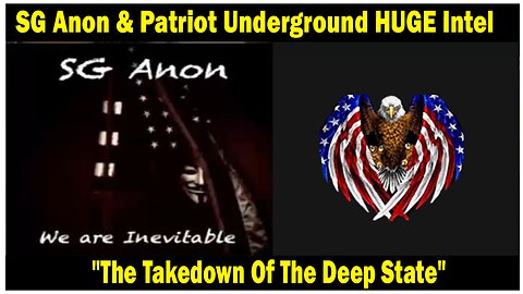 SG Anon HUGE Intel: "Welcomes SG Anon For An Update On The Takedown Of The Deep State"