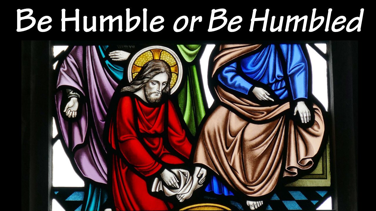 "Be Humble or Be Humbled" - Worship Service