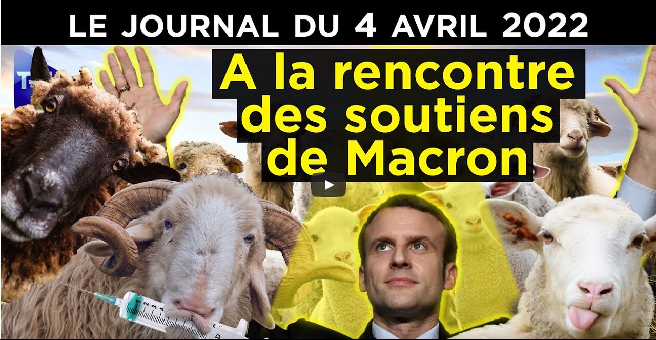 Macron 2022 le candidat du néant - JT du lundi 4 avril 2022