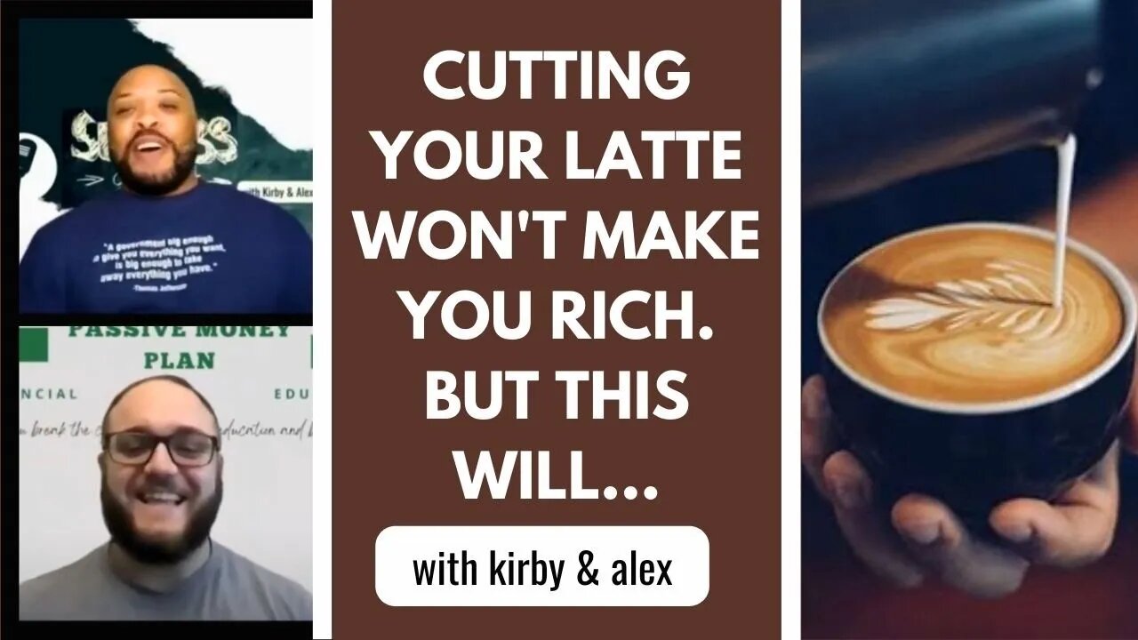 Cutting $5 Coffee Will NOT Make You Rich : The Passive Money Plan Eps. 282 #savingsgoals #investing