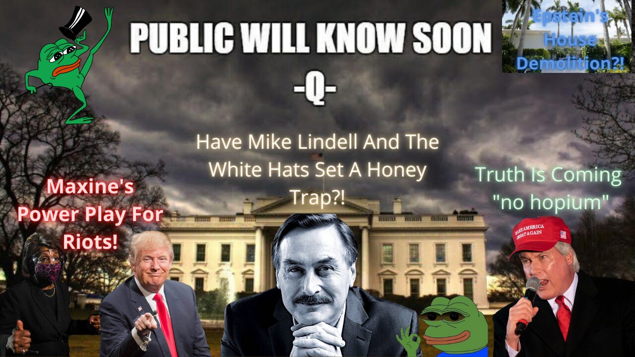 Title: Theory On Mike Lindell's Honey Pot, Hot Summer "RIOTS", The Exposure Continues!