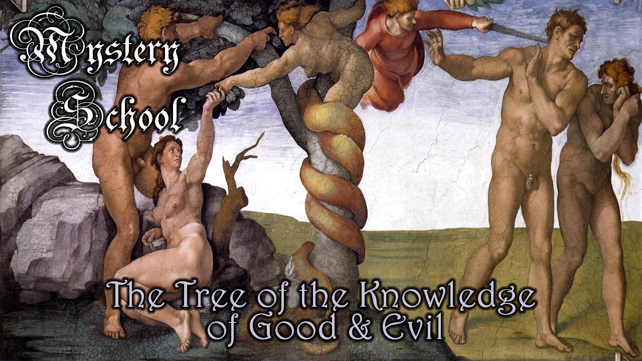 Mystery School Lesson 43: The Tree of the Knowledge of Good & Evil