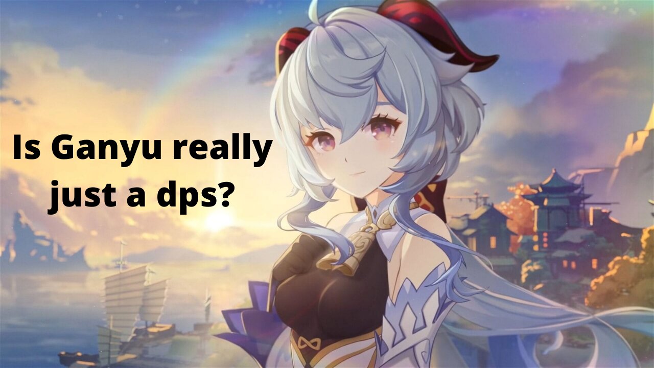 Is Ganyu really just a DPS?
