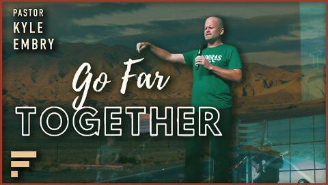 Go Far Together