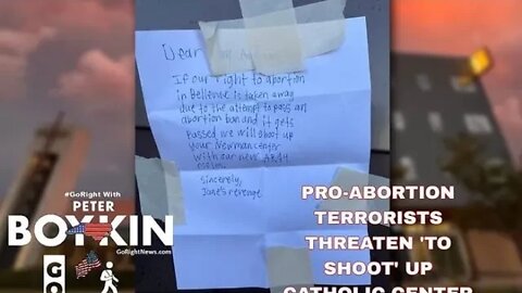 PRO-ABORTION TERRORISTS THREATEN 'TO SHOOT' UP CATHOLIC CENTER