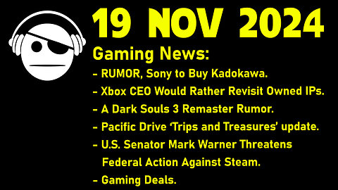 Gaming News | Kadokawa | Xbox | Pacific Drive | ADL Vs STEAM | Deals | 19 NOV 2024