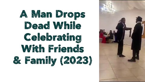 A Man Drops Dead While Celebrating With Friends & Family💉🐍 (2023)