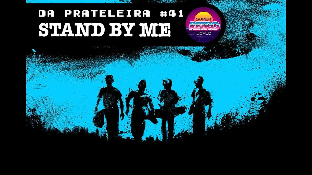 DA PRATELEIRA #41. Conta Comigo (STAND BY ME, 1986)