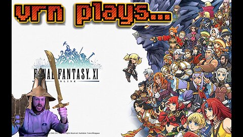 Final Fantasy XI | I'm BACK ON EDEN Y'ALL