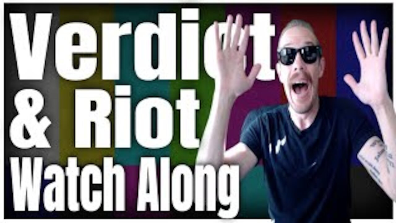 Verdict & Riot Watch Along | Live Stream Happening Right Now