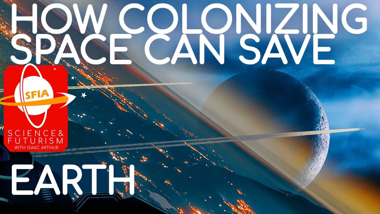 How Colonizing Space Can Save Earth