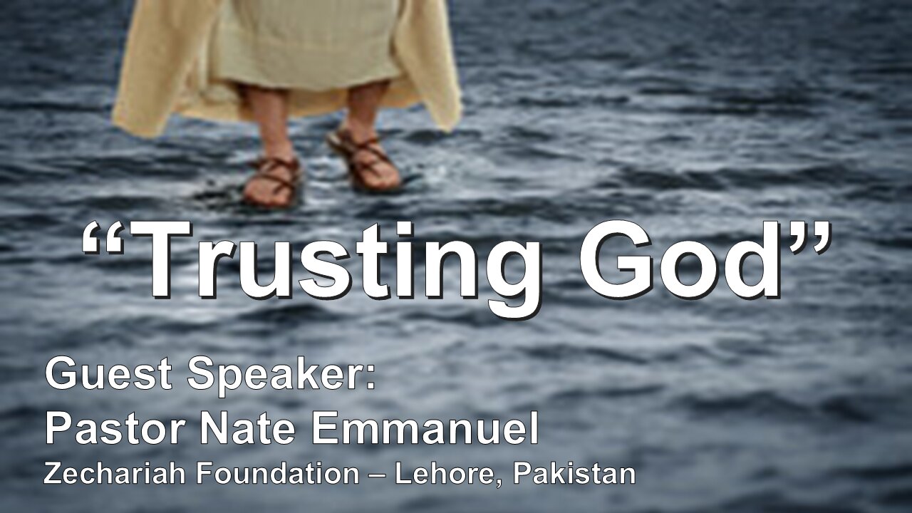 Guest Speaker: Pastor Nate Emmanuel - "Trusting God"