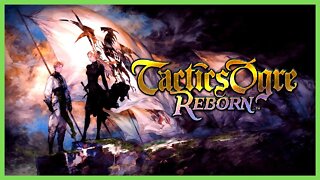 Tactics Ogre Reborn | Um Remaster CARO PRA KR4L3O!! - Gameplay PT-BR #01