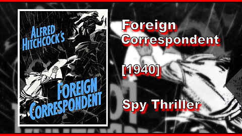 Foreign Correspondent (1940) | SPY THRILLER | FULL MOVIE