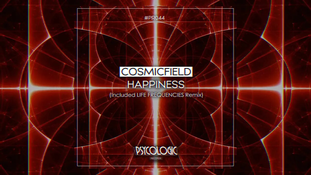 Cosmicfield - Happiness (Life Frequecies Reinterpretation Psy Version ) #PR44