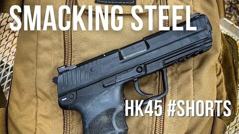 Smacking Steel HK45 #shorts #hk #hecklerandkoch