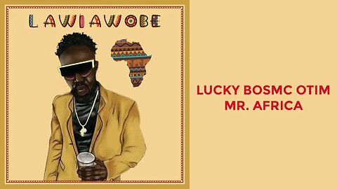 Lucky Bosmic Otim - Mr Africa (Official Audio)