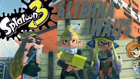 Entering Alterna! Then Splatfest!!! | Splatoon 3 Ep 3