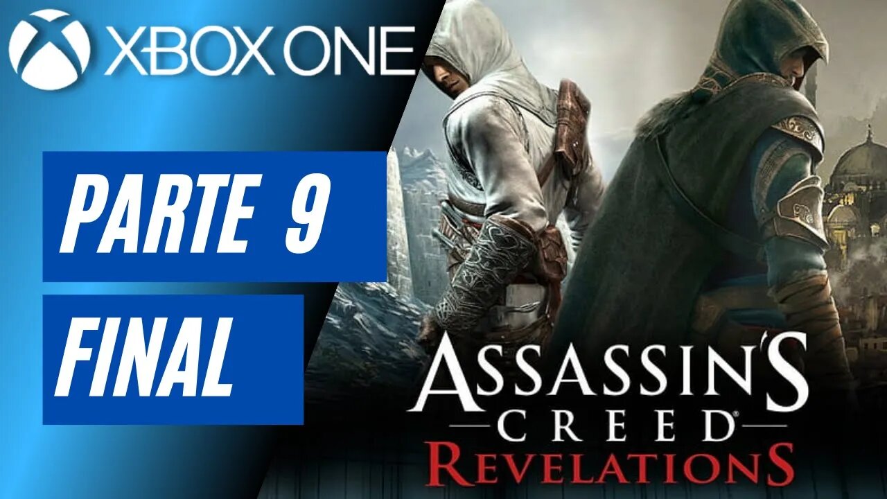 ASSASSINS CREED: REVELATIONS - PARTE 9 FINAL (XBOX ONE)