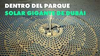 Dubái quiere energía limpia y así lo conseguirá