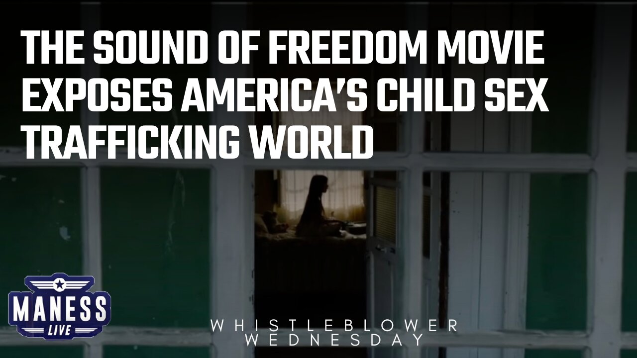 The Sound Of Freedom Movie Exposes America’s Child Sex Trafficking World | Whistleblower Wednesday | The Rob Maness Show EP 230 With Rob Maness