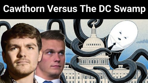 Nick Fuentes || Cawthorn Versus The DC Swamp