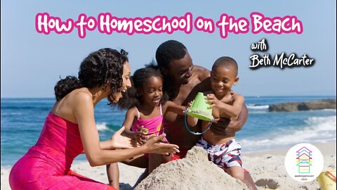 How to Homeschool on the Beach