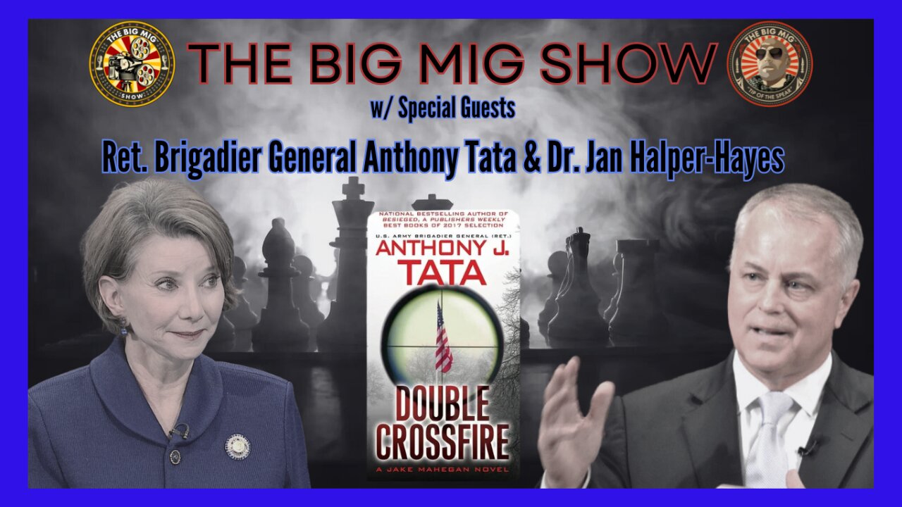 DOUBLE CROSSFIRE W/ BRIGADIER GEN. ANTHONY TATA & DR JAN HALPER-HAYES