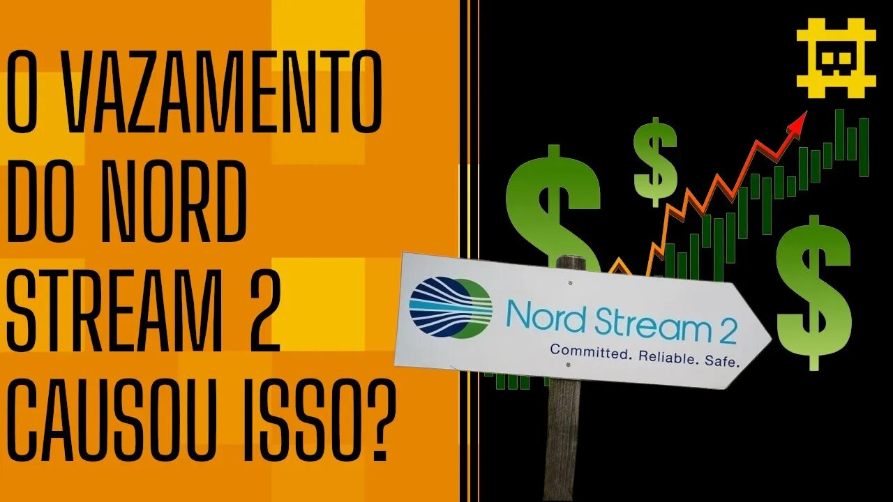 O vazamento no Nord Stream 2 é o motivo para os mercados e bancos estarem pivotando? - [CORTE]