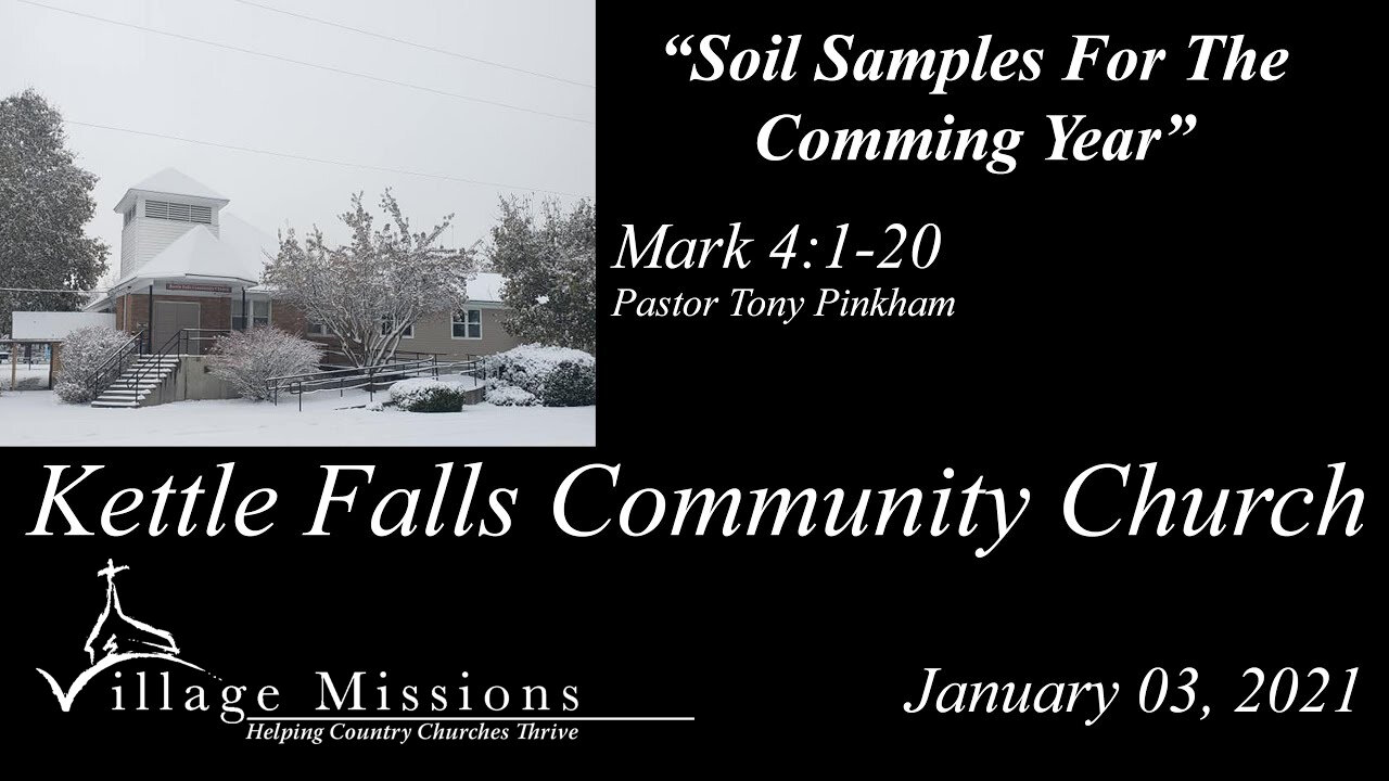 (KFCC) January 03, 2021 - "Soil Samples For The Coming Year" - Mark 4:1-20