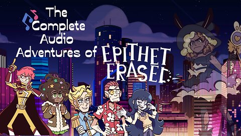 The Complete Audio Adventures of Epithet Erased