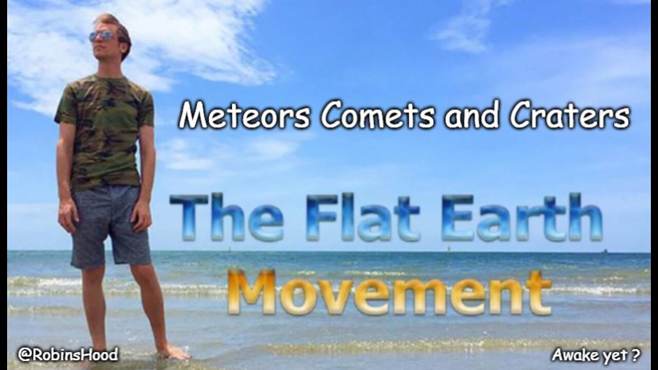 Flat Earth - Meteors Comets and Craters ~ Eric Dubay