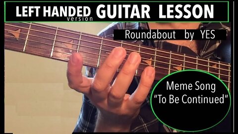 How to play To Be Continued meme on guitar [Left Handed vers.] Roundabout | Intro | YES