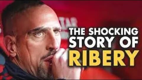 The Story of Franck Ribery