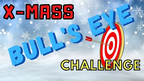 X-MASS BULL'S EYE Challange