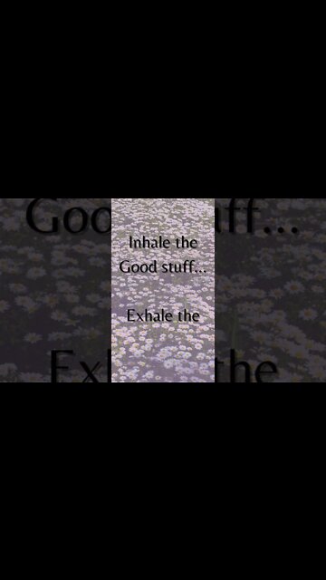 Inhale the Good stuff