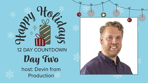 Day Two: Happy Holidays 12 Day Countdown