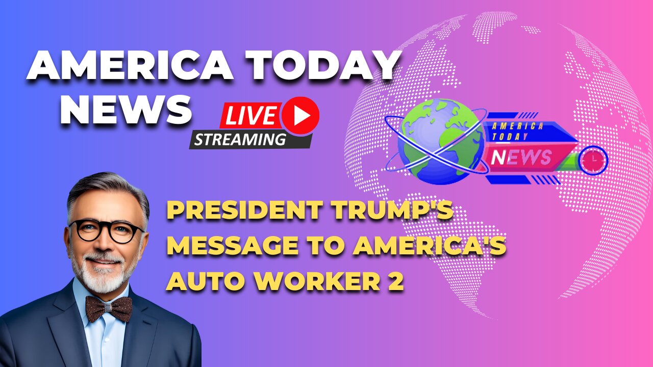 President Trump's Message to America's Auto Worker 2