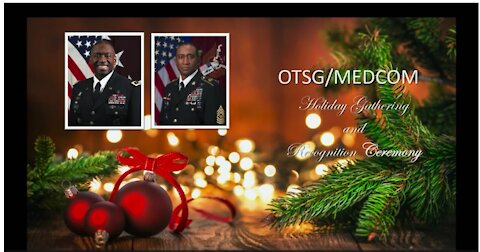 OTSG/MEDCOM Virtual Holiday Gathering and Award Recognition Ceremony