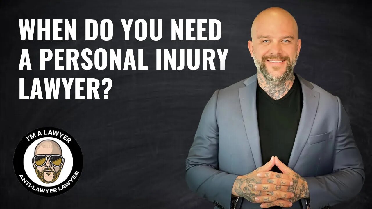 When do you need a personal injury lawyer?